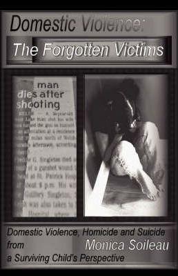 Domestic Violence: The Forgotten Victims - Monica Marie Singleton Soileau