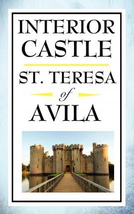 Interior Castle - St Teresa Of Avila