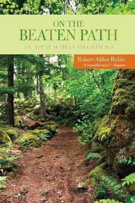On the Beaten Path: An Appalachian Pilgrimage - Robert Rubin