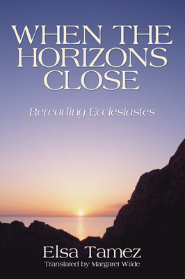 When the Horizons Close - Elsa Tamez