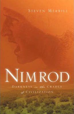 Coperta cărții 'Nimrod-Darkness in the Cradle of Civilization - Steven Merrill'