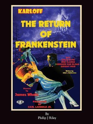 The Return of Frankenstein - Philip J. Riley
