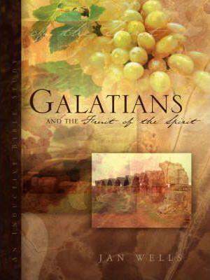 Galatians and the Fruit of the Spirit - Jan Wells