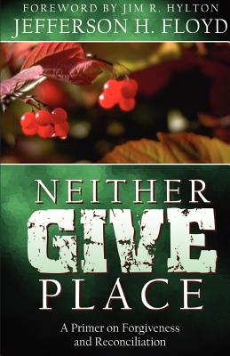 Neither Give Place - Jefferson H. Floyd