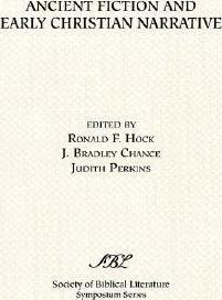 Ancient Fiction and Early Christian Narrative - Ronald F. Hock