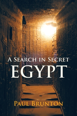 A Search in Secret Egypt - Paul Brunton