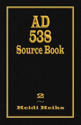 AD 538 Source Book - Heidi Heiks