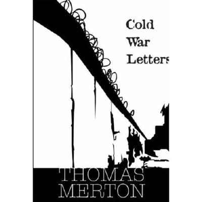 Cold War Letters - Thomas Merton