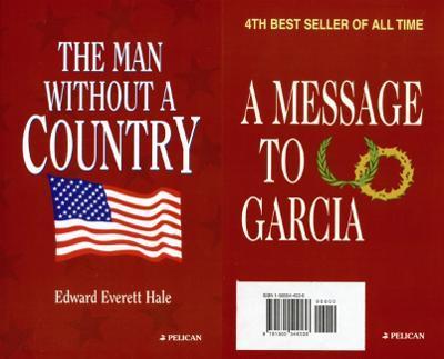 The Man Without a Country / A Message to Garcia - Edward Everett Hale