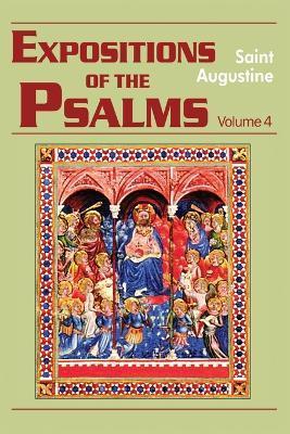 Expositions of the Psalms, Volume 4: Psalms 73-98 - Saint Augustine Of Hippo