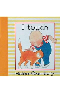 Coperta cărții 'I Touch - Helen Oxenbury'