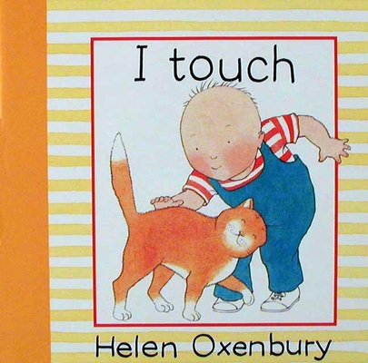 I Touch - Helen Oxenbury