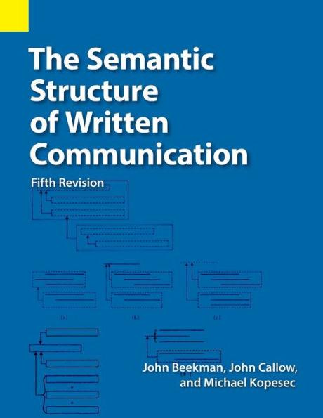 The Semantic Structure of Written Communication - John Beekman