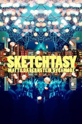 Sketchtasy - Mattilda Bernstein Sycamore