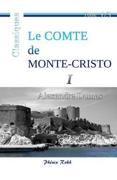 Coperta cărții 'Le Comte de Monte-Cristo: Intégrale en trois volumes, 1/3 - Bernard Bollarse'