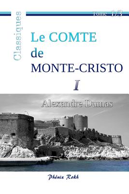 Coperta cărții 'Le Comte de Monte-Cristo: Intégrale en trois volumes, 1/3 - Bernard Bollarse'