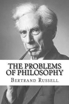 The Problems of Philosophy - Bertrand Russell
