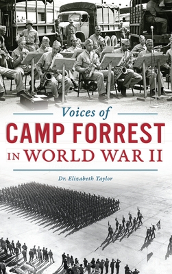 Coperta cărții 'Voices of Camp Forrest in World War II - Elizabeth Taylor'