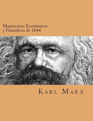 Manuscritos Economicos y Filosoficos de 1844 (Spanish Edtion) - Karl Marxs