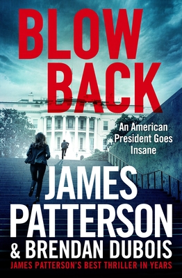 Blowback: James Patterson's Best Thriller in Years - James Patterson