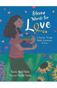 Poza produsului Eleven Words for Love: A Journey Through Arabic Expressions of Love - Randa Abdel-fattah
