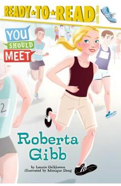 Coperta cărții 'Roberta Gibb: Ready-To-Read Level 3 - Laurie Calkhoven'