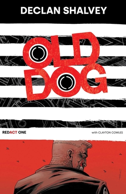 Old Dog, Redact One - Declan Shalvey
