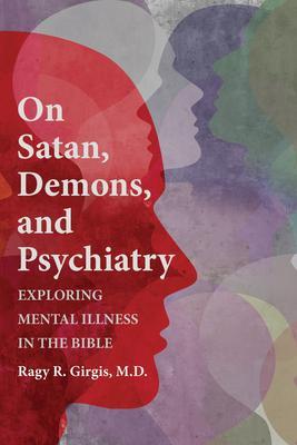 On Satan, Demons, and Psychiatry - Ragy R. Girgis