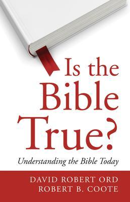 Is the Bible True? - David Robert Ord