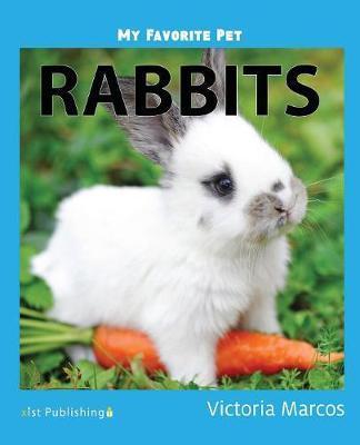 My Favorite Pet: Rabbits - Victoria Marcos