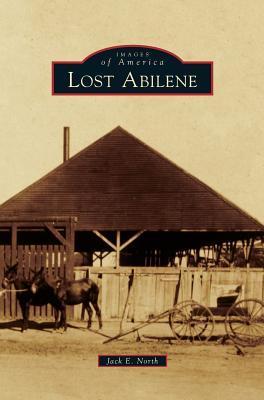 Lost Abilene - Jack E. North