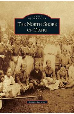 Coperta cărții 'North Shore of O'Ahu - Joseph Kennedy'