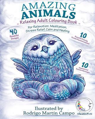 RELAXING Adult Colouring Book: Amazing Animals - For Relaxation, Meditation, Stress Relief, Calm And Healing - Relaxation4 Me