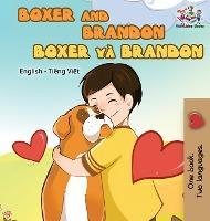 Boxer and Brandon: English Vietnamese - Kidkiddos Books