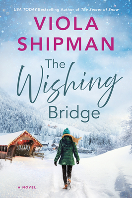 The Wishing Bridge - Viola Shipman
