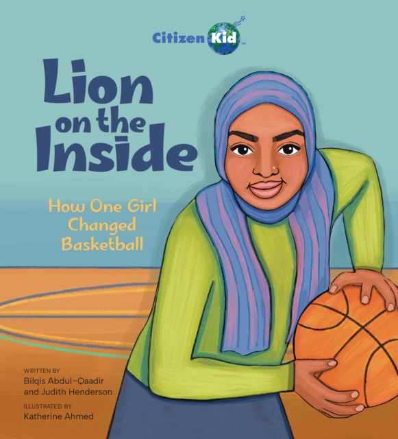 Lion on the Inside: How One Girl Changed Basketball - Bilqis Abdul-qaadir