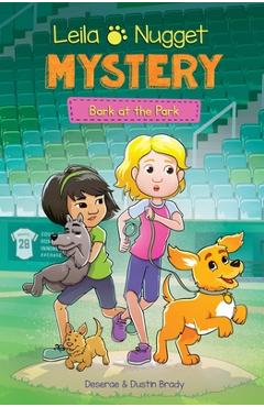 Coperta cărții 'Leila & Nugget Mystery: Bark at the Park Volume 3 - Dustin Brady'