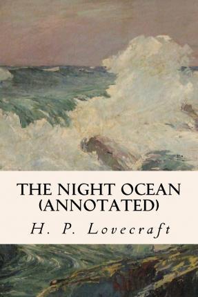 The Night Ocean (annotated) - R. H. Barlow