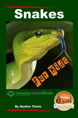 Snakes For Kids - Amazing Animal Books For Young Readers - John Davidson