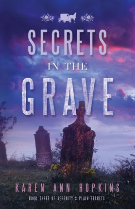 Secrets in the Grave - Karen Ann Hopkins