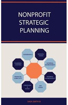 Poza produsului Nonprofit Strategic Planning - Shea Smith Iii