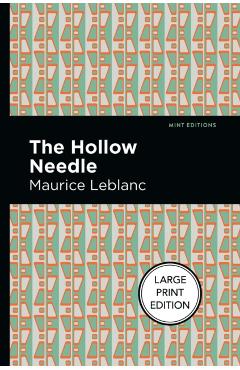 The Hollow Needle - Maurice Leblanc