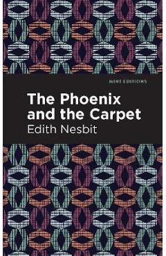 Coperta cărții 'The Phoenix and the Carpet - Edith Nesbit'