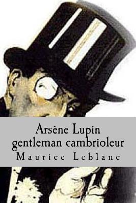 Arsene Lupin gentleman cambrioleur - G. -. Ph. Ballin