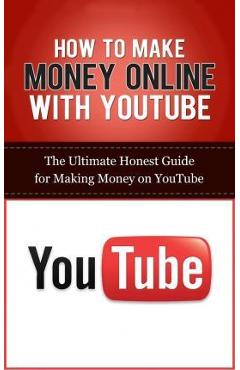 Poza produsului How to Make Money Online with YouTube: The Ultimate Honest Guide for Making Money on YouTube - Caesar Lincoln