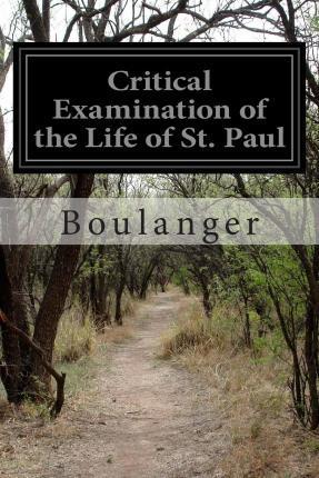 Critical Examination of the Life of St. Paul - Boulanger