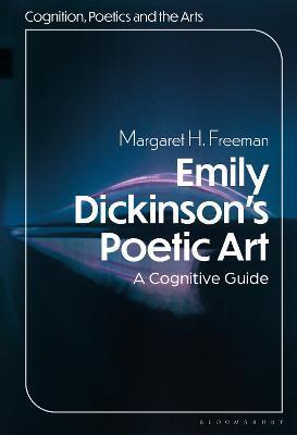Emily Dickinson's Poetic Art: A Cognitive Reading - Margaret H. Freeman