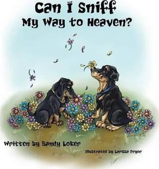 Can I Sniff My Way to Heaven? - Sandy Loker