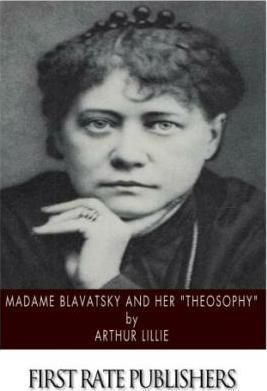 Madame Blavatsky and Her 