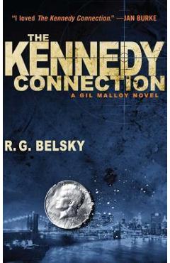 Coperta cărții 'The Kennedy Connection: A Gil Malloy Novelvolume 1 - R. G. Belsky'